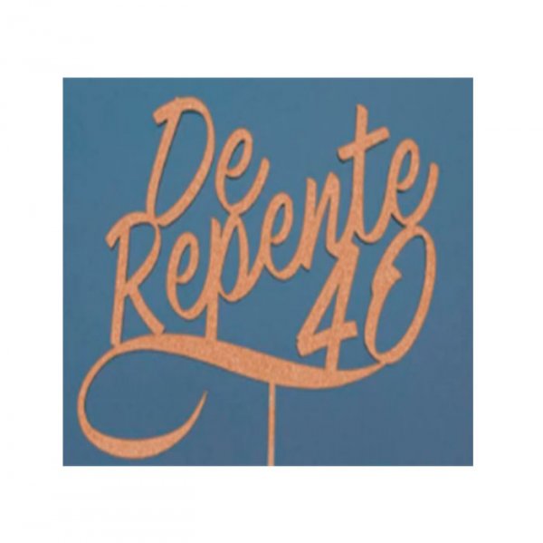 Topo De Bolo De Repente 40 Mdf Rose Gold - Sonho Fino