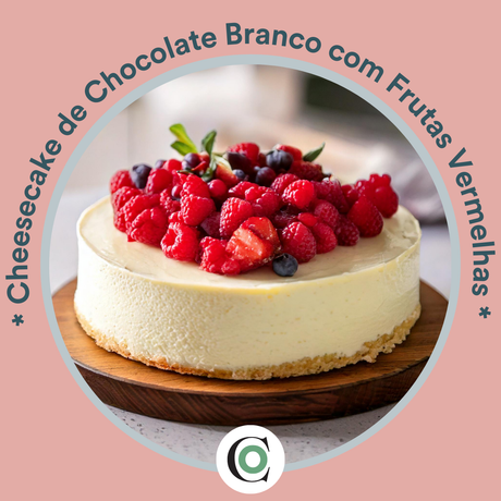 Cheesecake de Chocolate Branco com Frutas Vermelhas