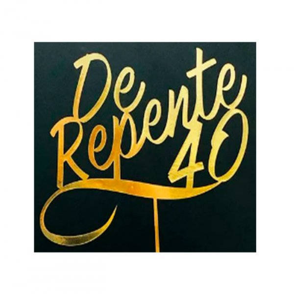 Topo De Bolo De Repente 40 Mdf Dourado - Sonho Fino