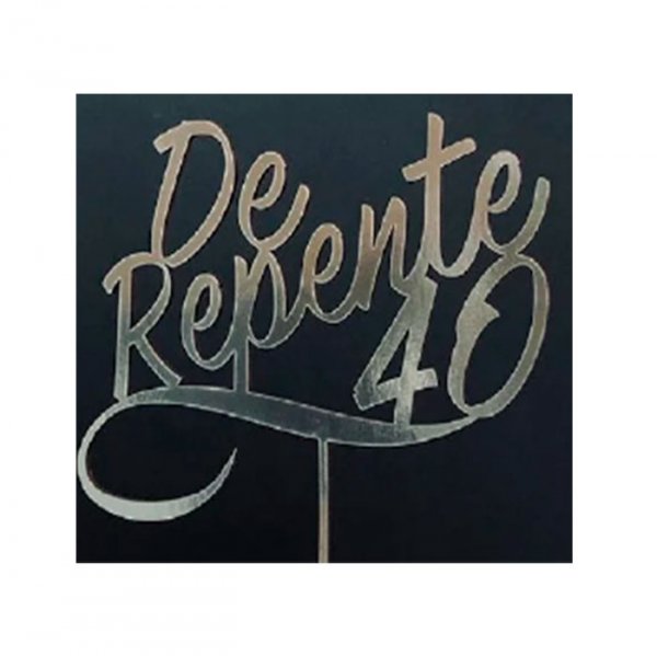 Topo De Bolo De Repente 40 Mdf Prata - Sonho Fino