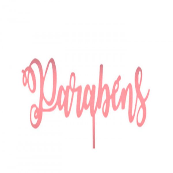 Topo De Bolo Parabens N3 Mdf Metalico Rose - Sonho Fino